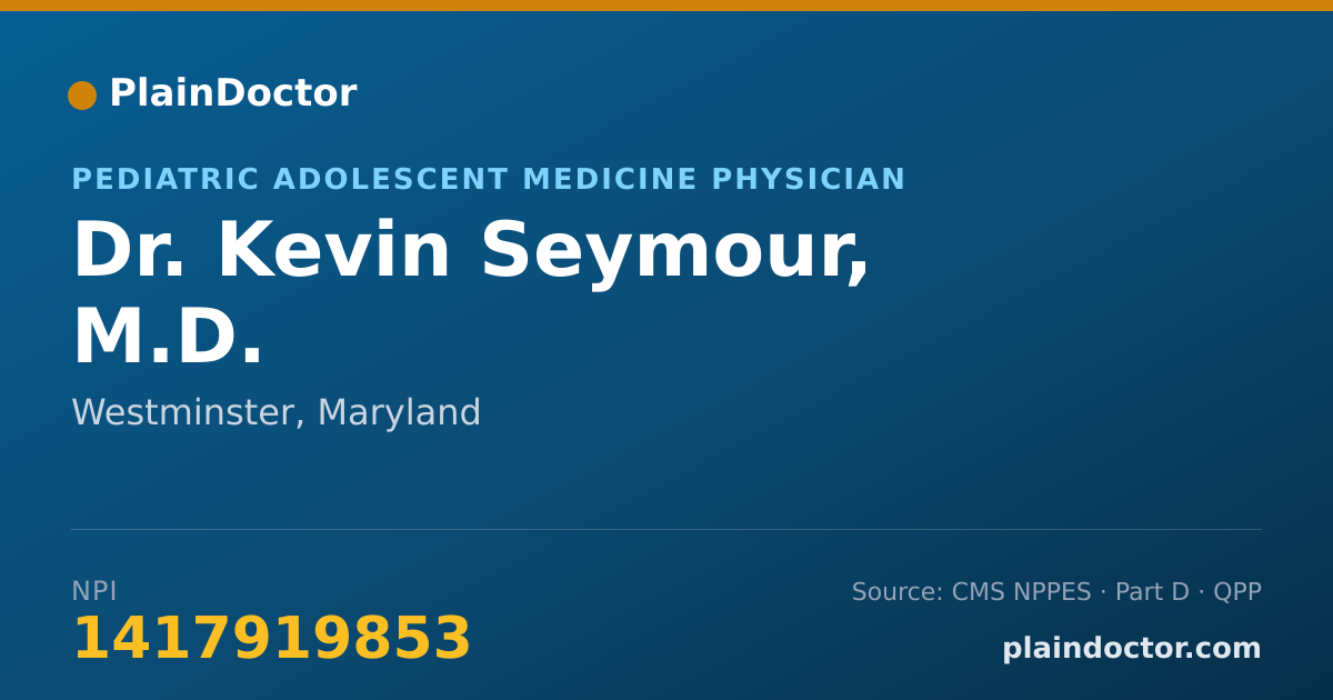 Shareable card for Kevin Seymour, M.D. - Pediatric Adolescent Medicine Physician, Westminster, MD