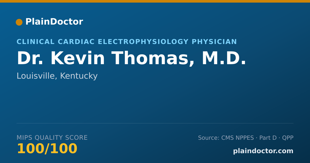 Shareable card for Kevin Thomas, M.D. - Clinical Cardiac Electrophysiology Physician, Louisville, KY