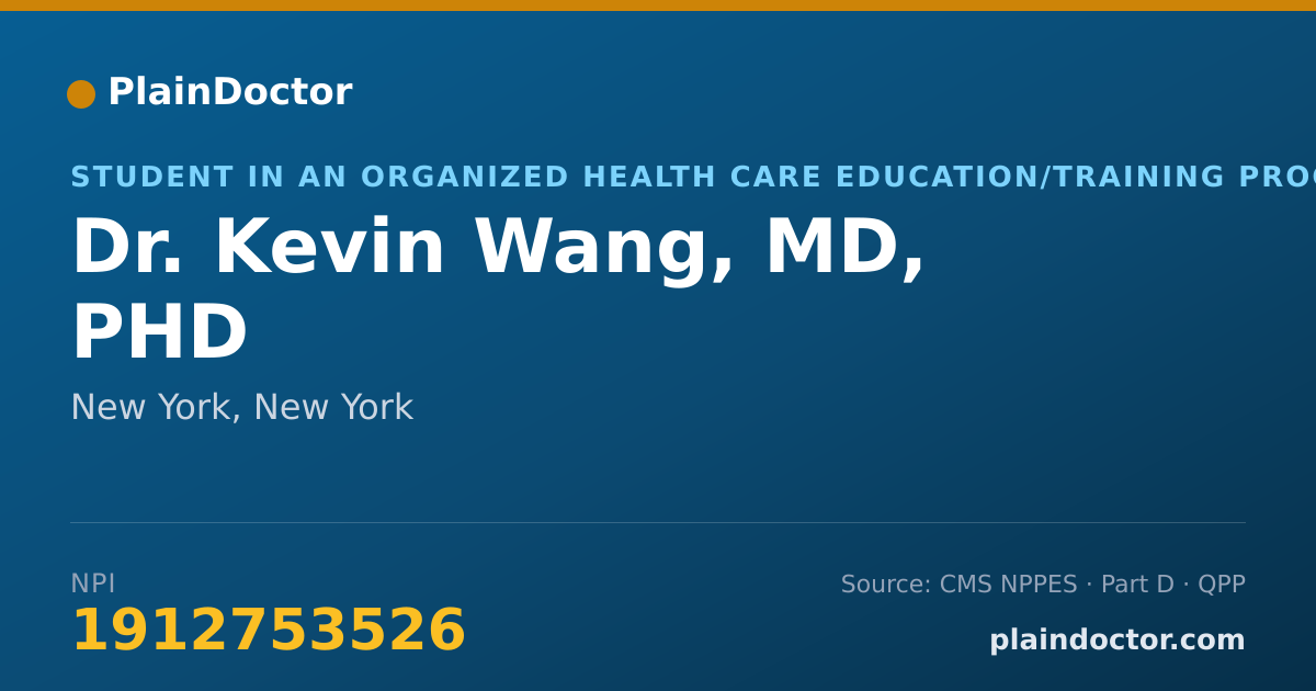 Shareable card for Kevin Wang, MD, PHD - Student in an Organized Health Care Education/Training Program, New York, NY