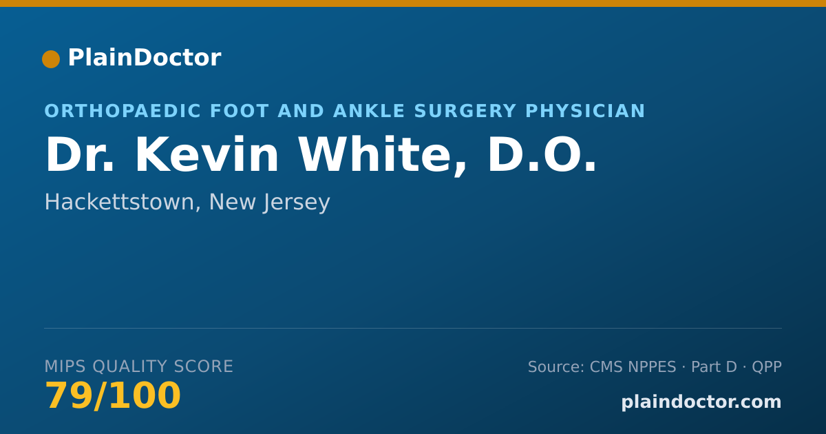 Shareable card for Kevin White, D.O. - Orthopaedic Foot and Ankle Surgery Physician, Hackettstown, NJ