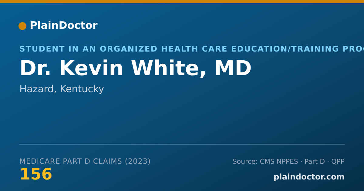 Shareable card for Kevin White, MD - Student in an Organized Health Care Education/Training Program, Hazard, KY
