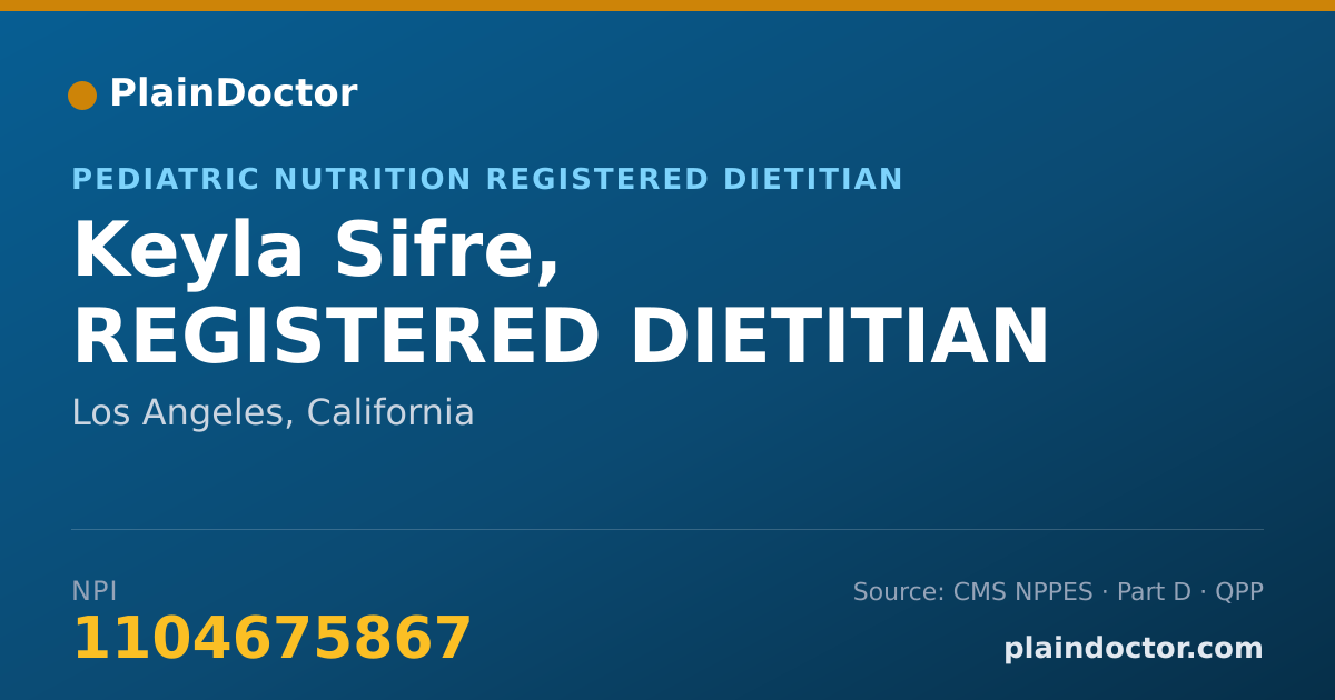 Shareable card for Keyla Sifre, REGISTERED DIETITIAN - Pediatric Critical Care Nutrition Registered Dietitian, Los Angeles, CA