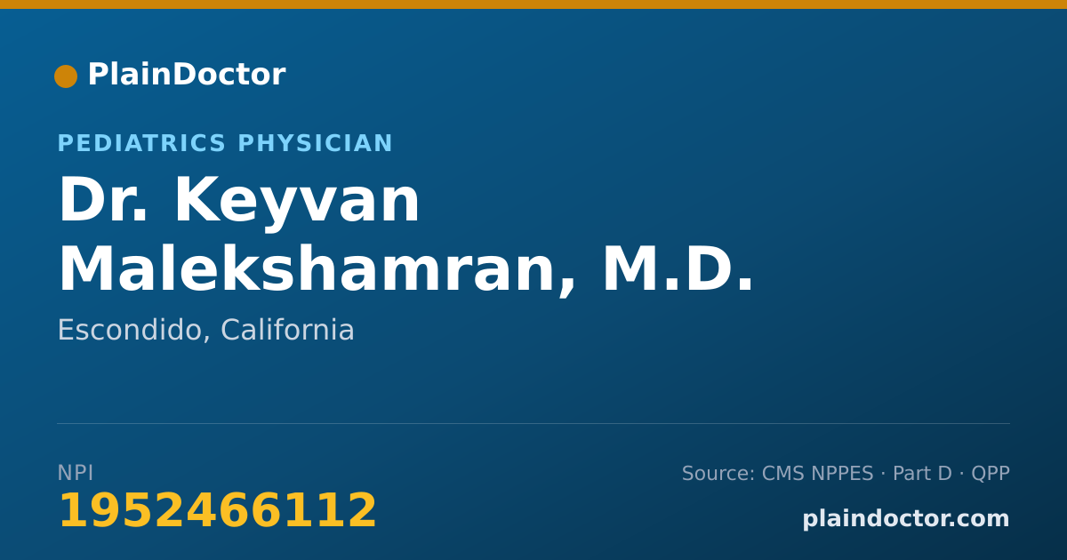 Shareable card for Keyvan Malekshamran, M.D. - Pediatrics Physician, Escondido, CA