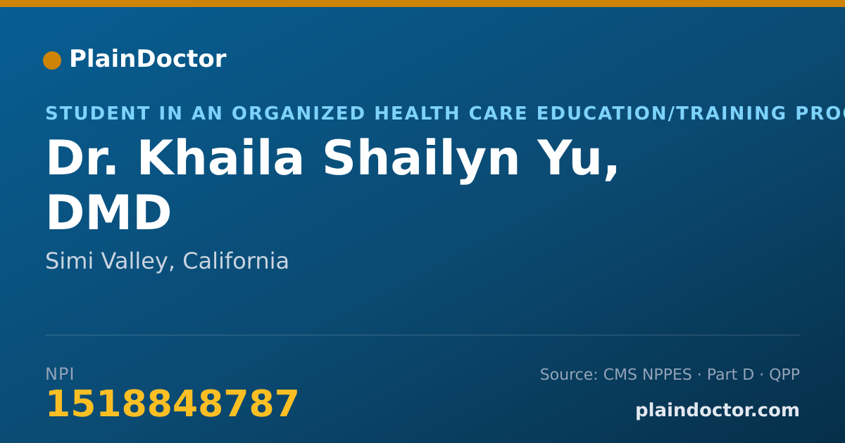 Shareable card for Khaila Shailyn Yu, DMD - Student in an Organized Health Care Education/Training Program, Simi Valley, CA