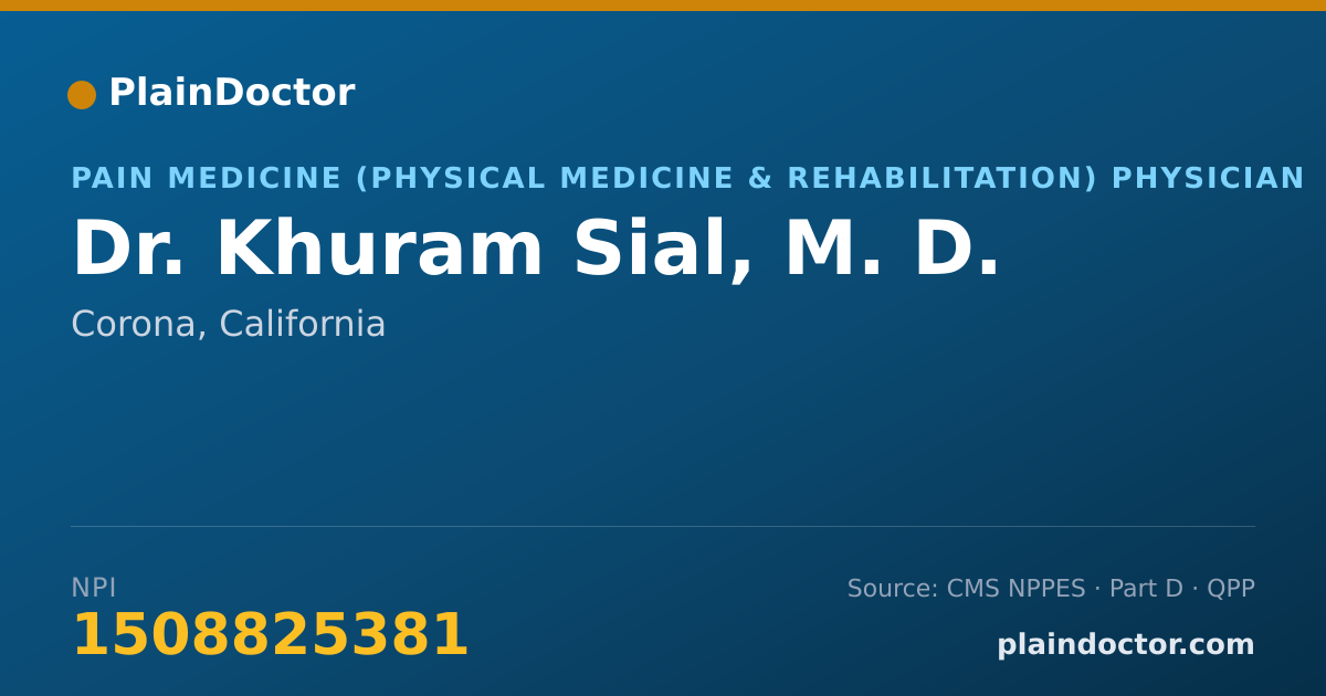 Shareable card for Khuram Sial, M. D. - Pain Medicine (Physical Medicine & Rehabilitation) Physician, Corona, CA