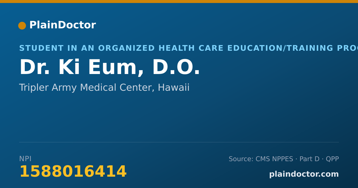 Shareable card for Ki Eum, D.O. - Student in an Organized Health Care Education/Training Program, Tripler Army Medical Center, HI