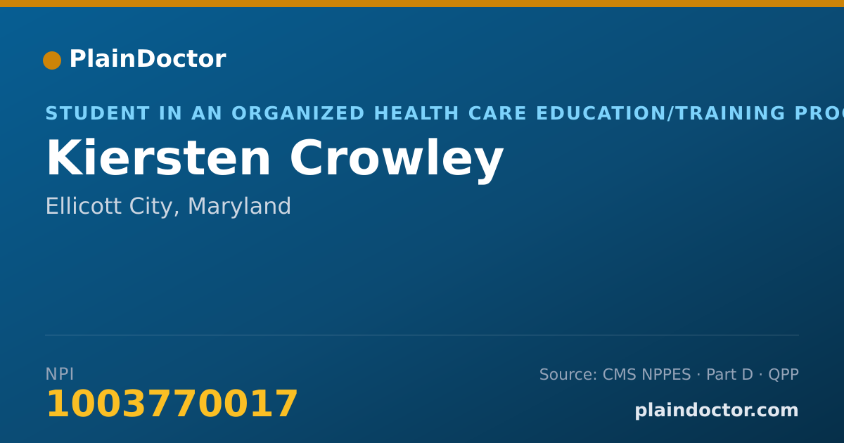 Shareable card for Kiersten Crowley - Student in an Organized Health Care Education/Training Program, Ellicott City, MD
