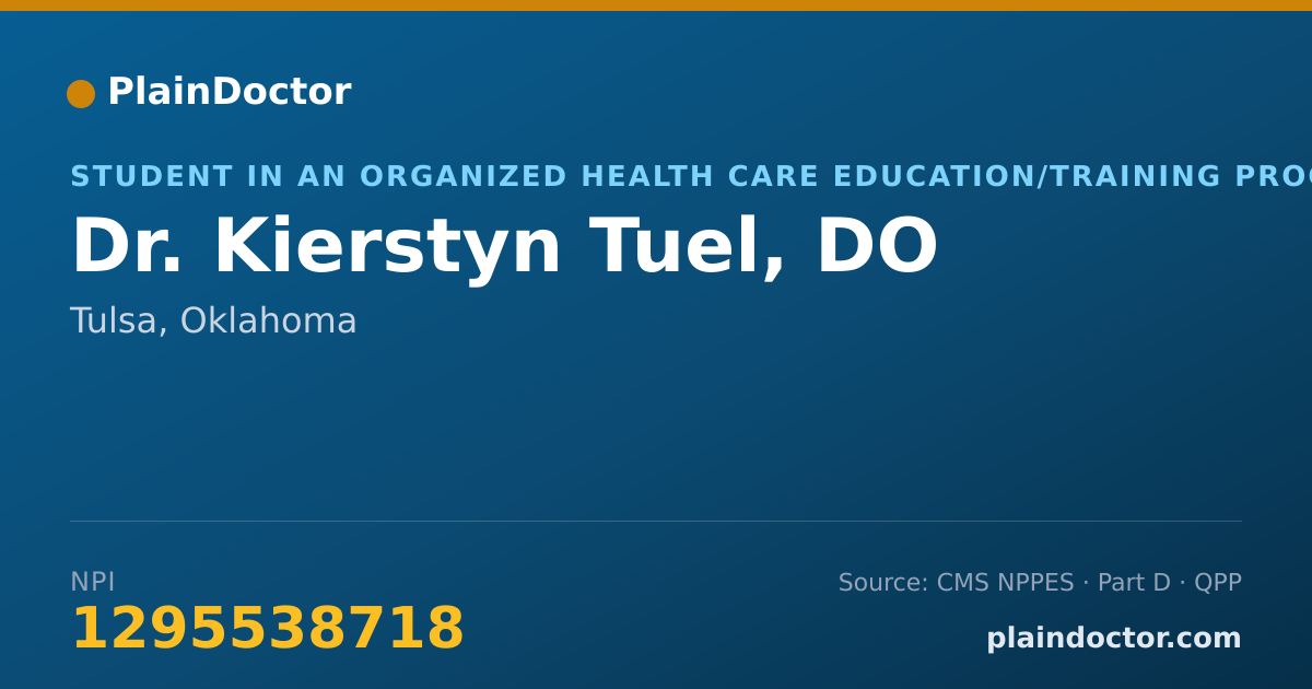 Shareable card for Kierstyn Tuel, DO - Student in an Organized Health Care Education/Training Program, Tulsa, OK