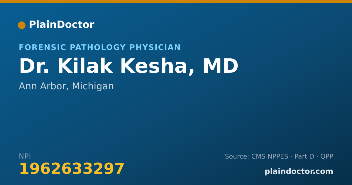 Shareable card for Kilak Kesha, MD - Forensic Pathology Physician, Ann Arbor, MI