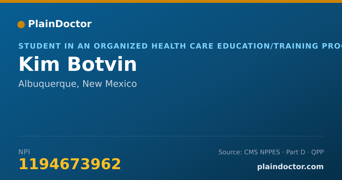 Shareable card for Kim Botvin - Student in an Organized Health Care Education/Training Program, Albuquerque, NM