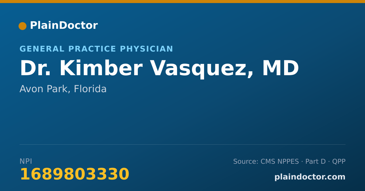 Shareable card for Kimber Vasquez, MD - General Practice Physician, Avon Park, FL