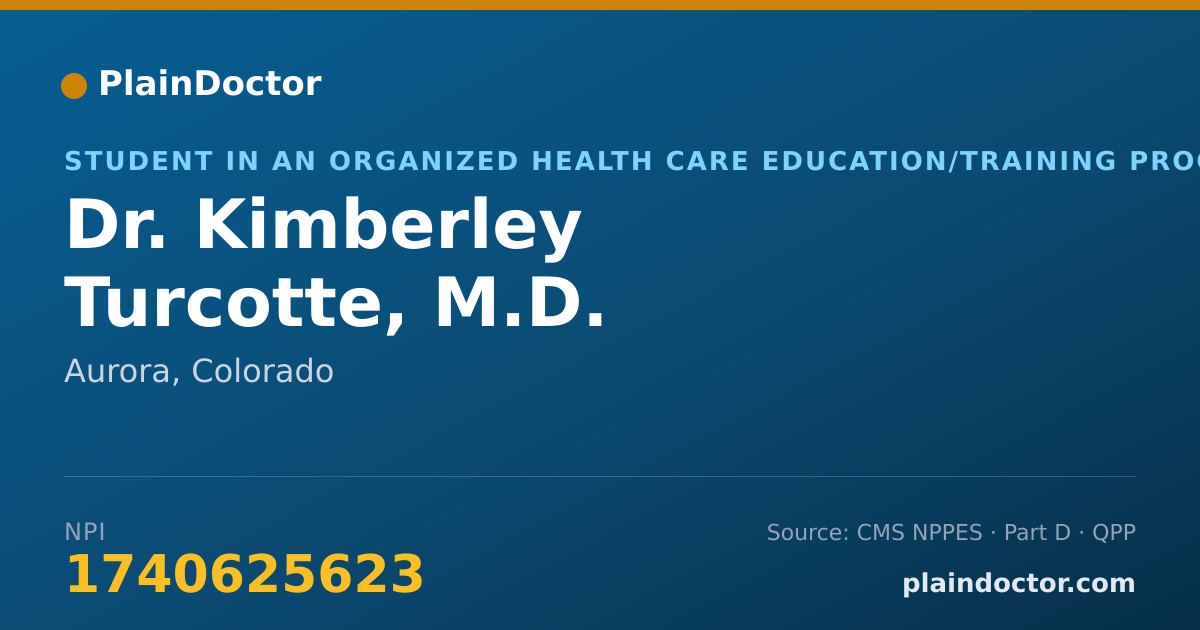 Shareable card for Kimberley Turcotte, M.D. - Student in an Organized Health Care Education/Training Program, Aurora, CO