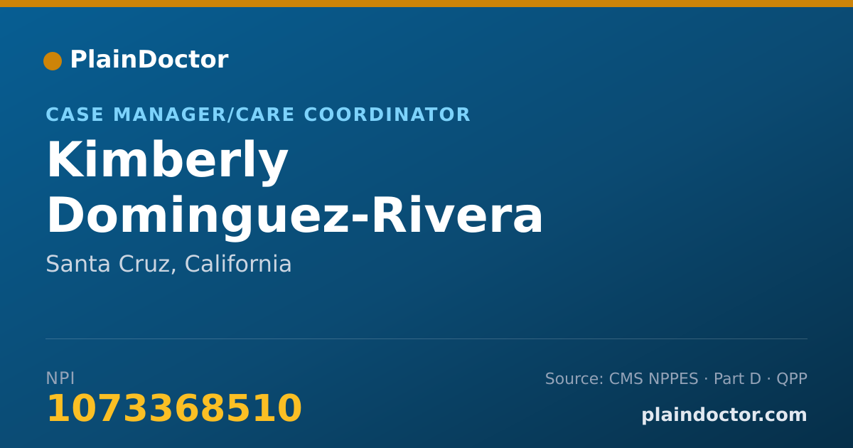Shareable card for Kimberly Dominguez-Rivera - Case Manager/Care Coordinator, Santa Cruz, CA