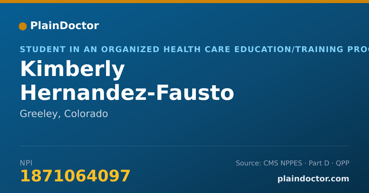 Shareable card for Kimberly Hernandez-Fausto - Student in an Organized Health Care Education/Training Program, Greeley, CO