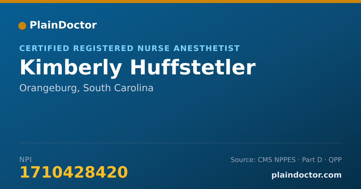 Shareable card for Kimberly Huffstetler - Certified Registered Nurse Anesthetist, Orangeburg, SC