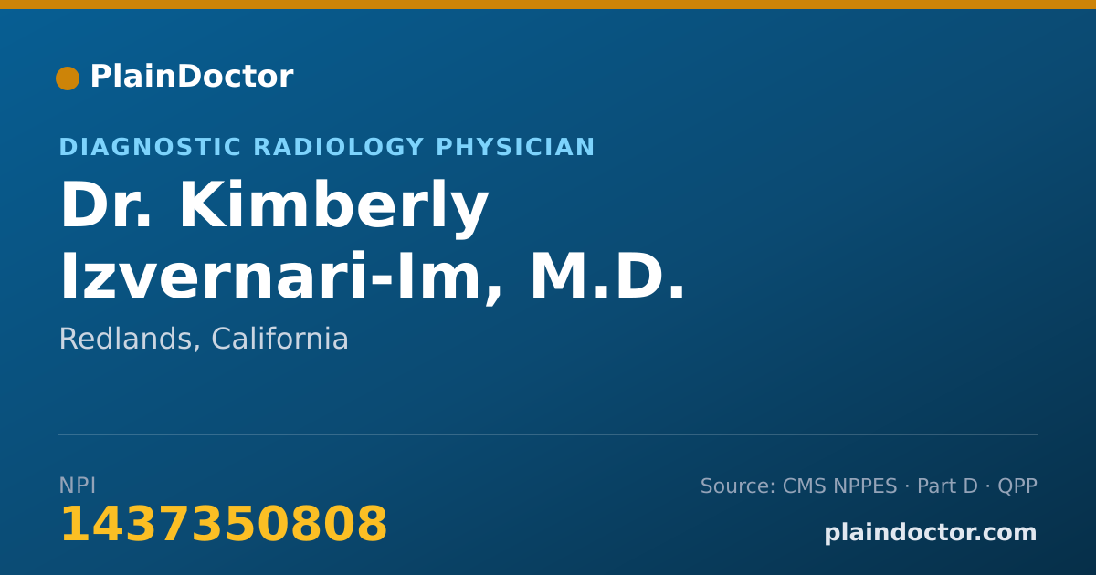 Shareable card for Kimberly Izvernari-Im, M.D. - Diagnostic Radiology Physician, Redlands, CA