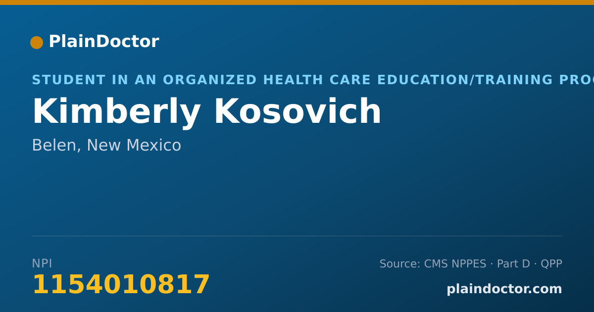 Shareable card for Kimberly Kosovich - Student in an Organized Health Care Education/Training Program, Belen, NM
