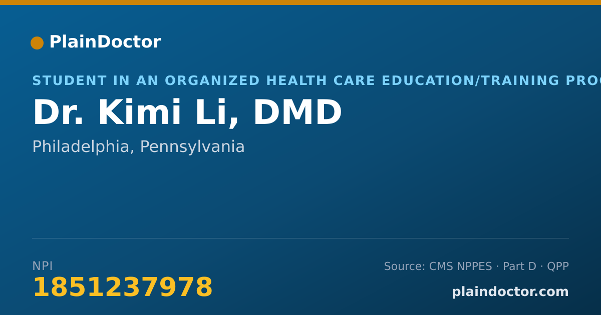 Shareable card for Kimi Li, DMD - Student in an Organized Health Care Education/Training Program, Philadelphia, PA