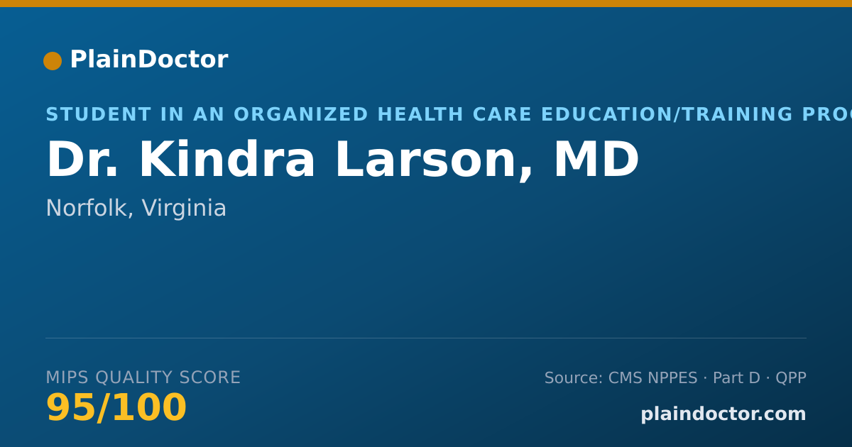 Shareable card for Kindra Larson, MD - Student in an Organized Health Care Education/Training Program, Norfolk, VA