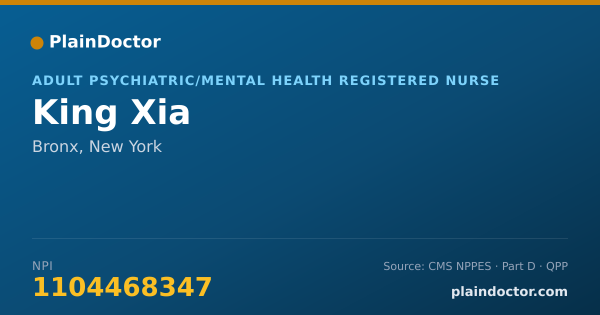 Shareable card for King Xia - Adult Psychiatric/Mental Health Registered Nurse, Bronx, NY