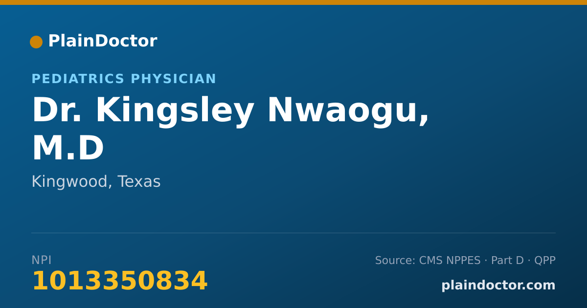 Shareable card for Kingsley Nwaogu, M.D - Pediatrics Physician, Kingwood, TX