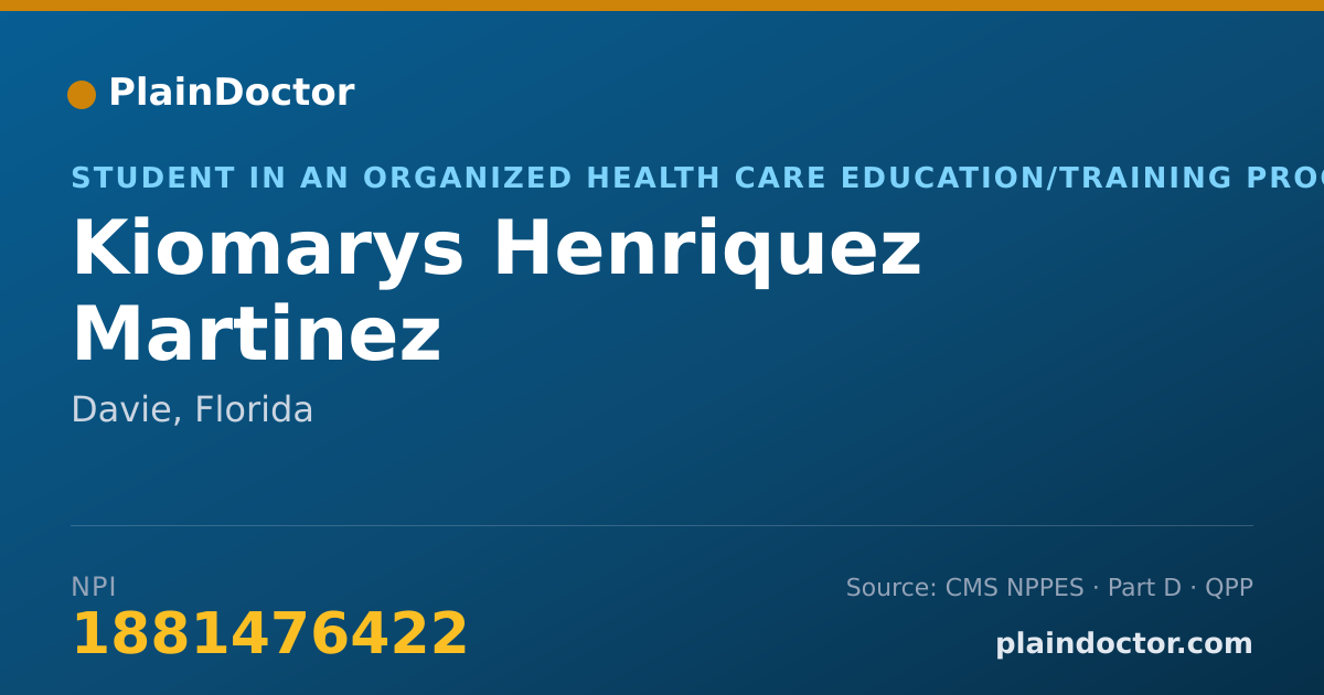 Shareable card for Kiomarys Henriquez Martinez - Student in an Organized Health Care Education/Training Program, Davie, FL