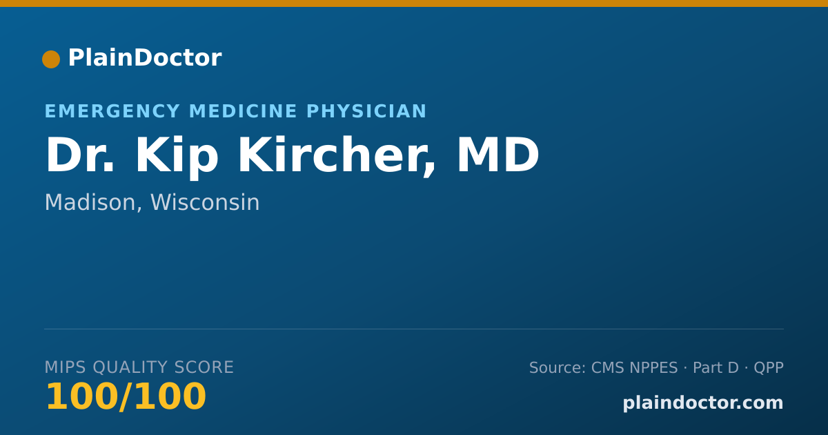 Shareable card for Kip Kircher, MD - Emergency Medicine Physician, Madison, WI