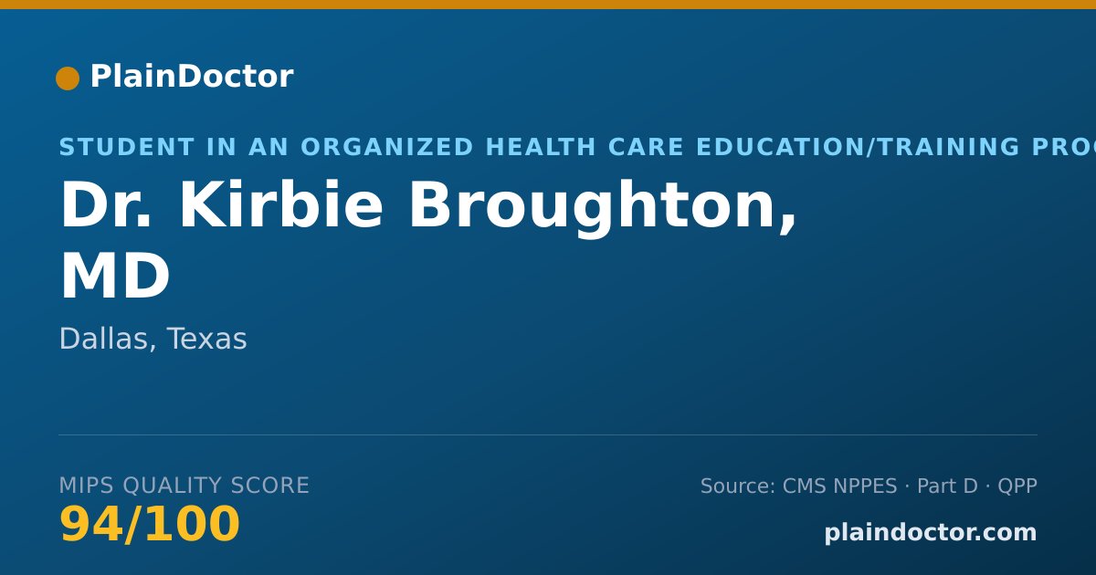 Shareable card for Kirbie Broughton, MD - Student in an Organized Health Care Education/Training Program, Dallas, TX