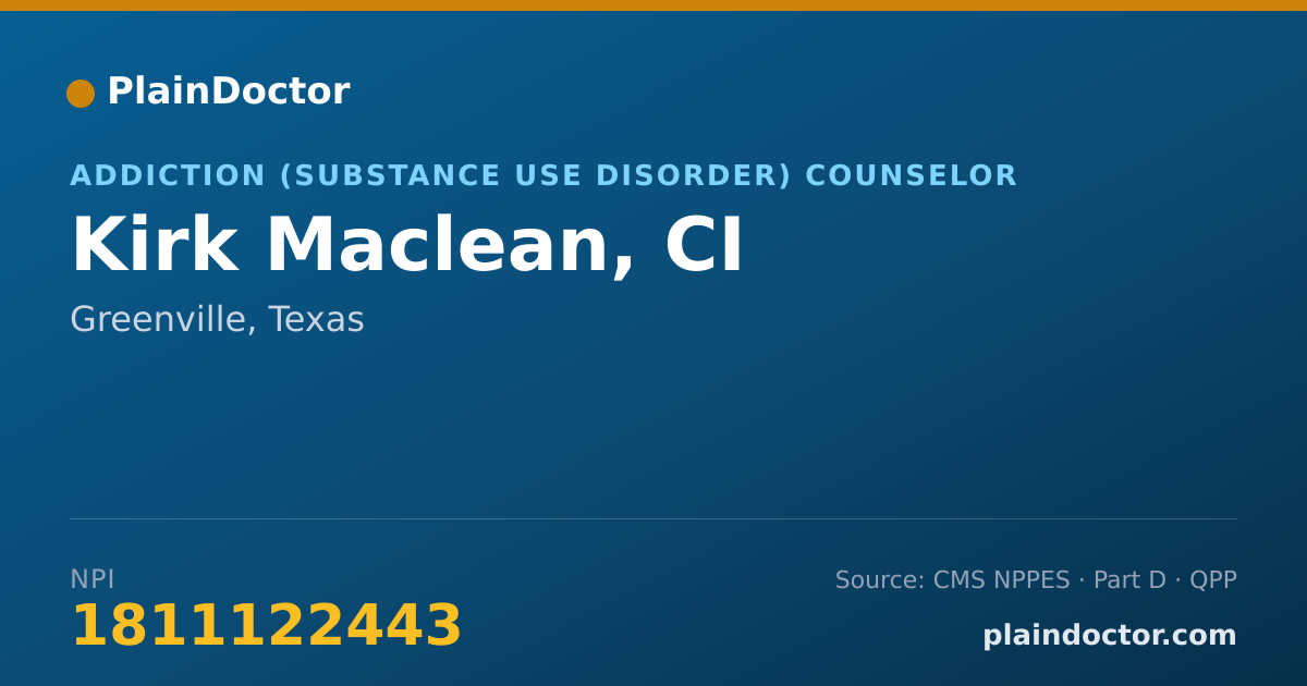 Shareable card for Kirk Maclean, CI - Addiction (Substance Use Disorder) Counselor, Greenville, TX