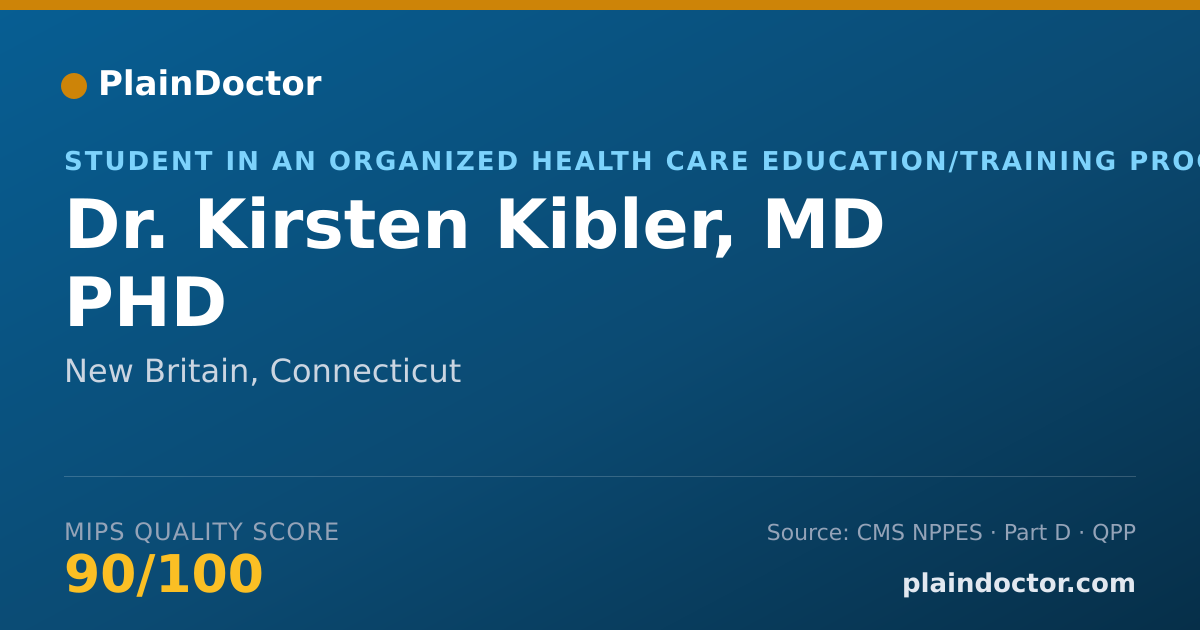 Shareable card for Kirsten Kibler, MD PHD - Student in an Organized Health Care Education/Training Program, New Britain, CT