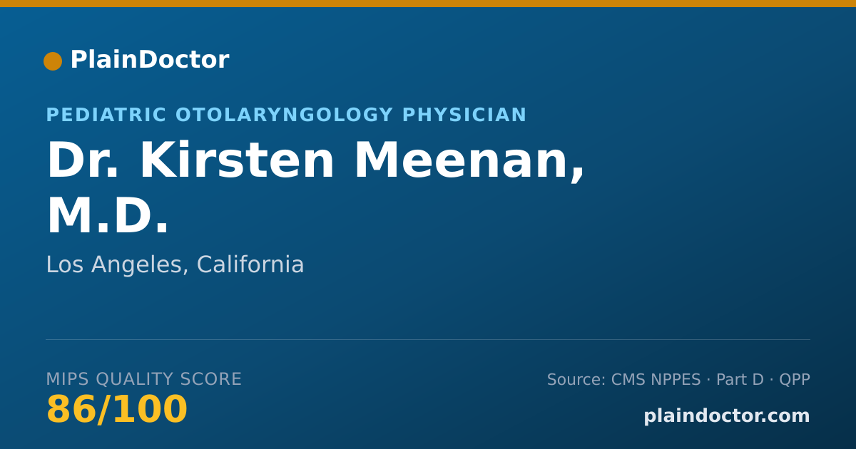 Shareable card for Kirsten Meenan, M.D. - Pediatric Otolaryngology Physician, Los Angeles, CA
