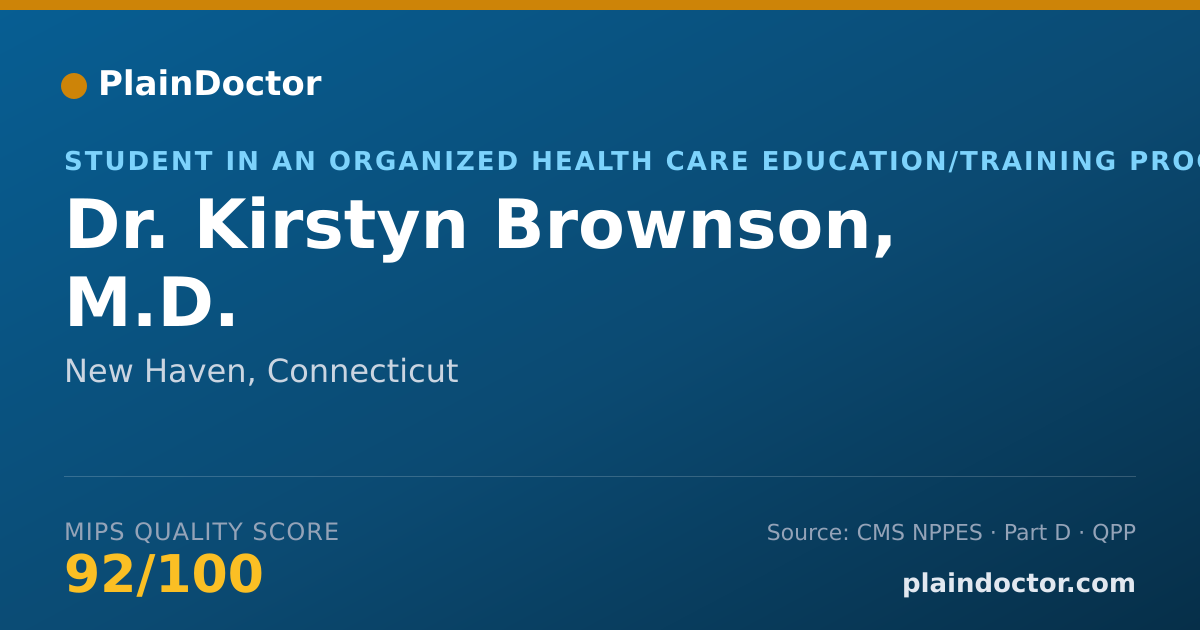 Shareable card for Kirstyn Brownson, M.D. - Student in an Organized Health Care Education/Training Program, New Haven, CT