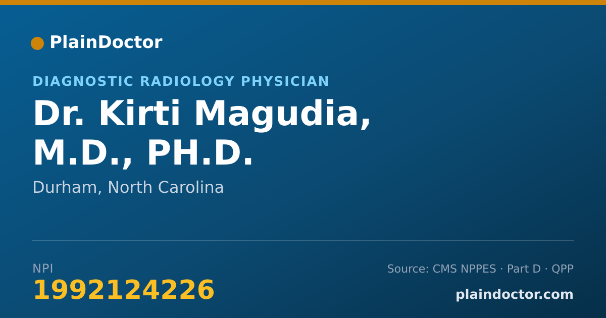 Shareable card for Kirti Magudia, M.D., PH.D. - Diagnostic Radiology Physician, Durham, NC