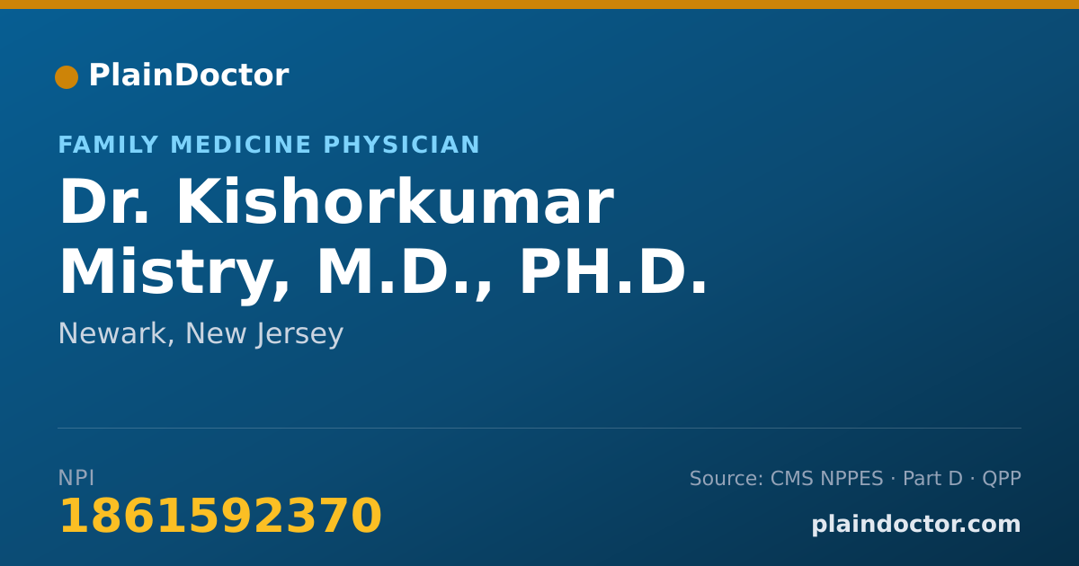 Shareable card for Kishorkumar Mistry, M.D., PH.D. - Family Medicine Physician, Newark, NJ