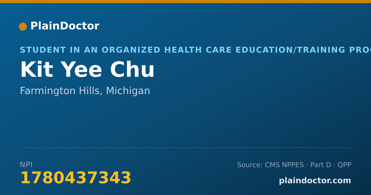 Shareable card for Kit Yee Chu - Student in an Organized Health Care Education/Training Program, Farmington Hills, MI