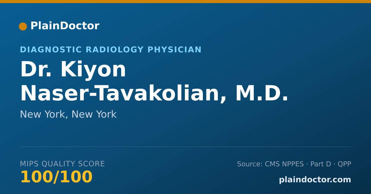 Shareable card for Kiyon Naser-Tavakolian, M.D. - Diagnostic Radiology Physician, New York, NY