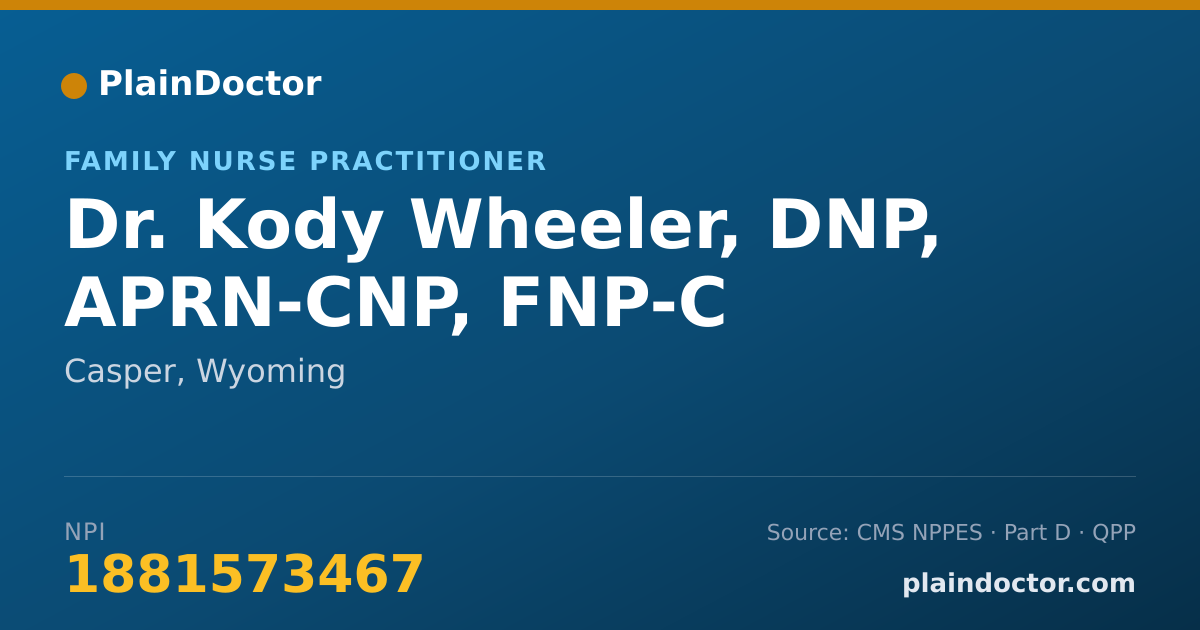 Shareable card for Kody Wheeler, DNP, APRN-CNP, FNP-C - Family Nurse Practitioner, Casper, WY