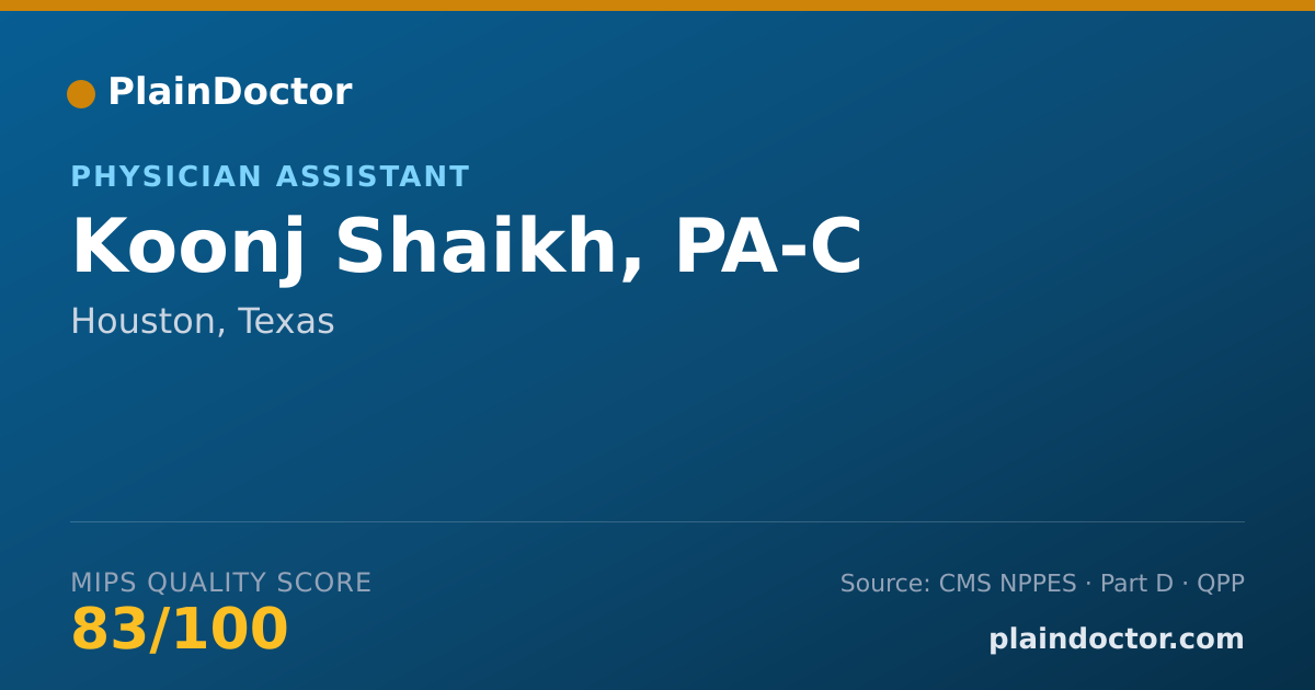 Shareable card for Koonj Shaikh, PA-C - Physician Assistant, Houston, TX