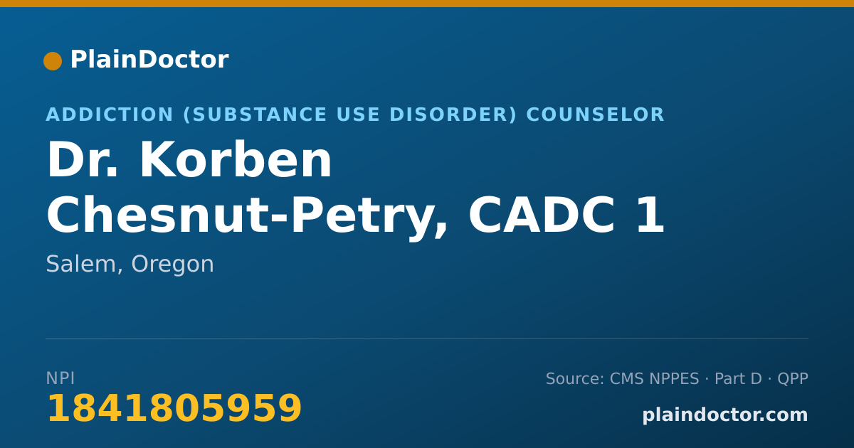 Shareable card for Korben Chesnut-Petry, CADC 1 - Addiction (Substance Use Disorder) Counselor, Salem, OR