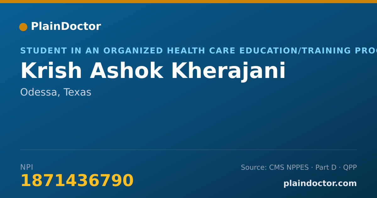 Shareable card for Krish Ashok Kherajani - Student in an Organized Health Care Education/Training Program, Odessa, TX