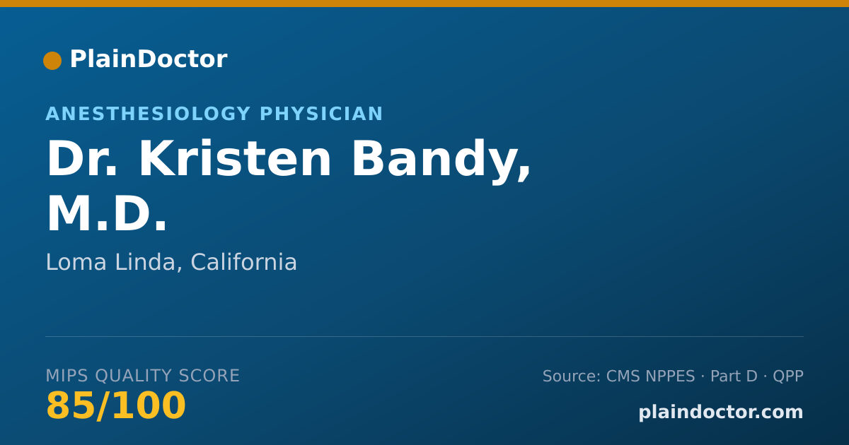 Shareable card for Kristen Bandy, M.D. - Anesthesiology Physician, Loma Linda, CA