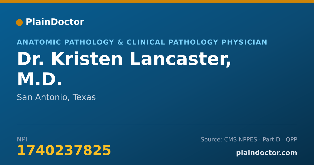 Shareable card for Kristen Lancaster, M.D. - Anatomic Pathology & Clinical Pathology Physician, San Antonio, TX