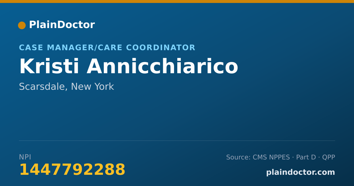 Shareable card for Kristi Annicchiarico - Case Manager/Care Coordinator, Scarsdale, NY