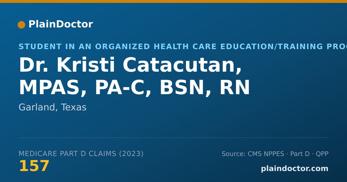Shareable card for Kristi Catacutan, MPAS, PA-C, BSN, RN - Student in an Organized Health Care Education/Training Program, Garland, TX