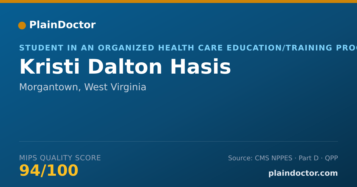Shareable card for Kristi Dalton Hasis - Student in an Organized Health Care Education/Training Program, Morgantown, WV