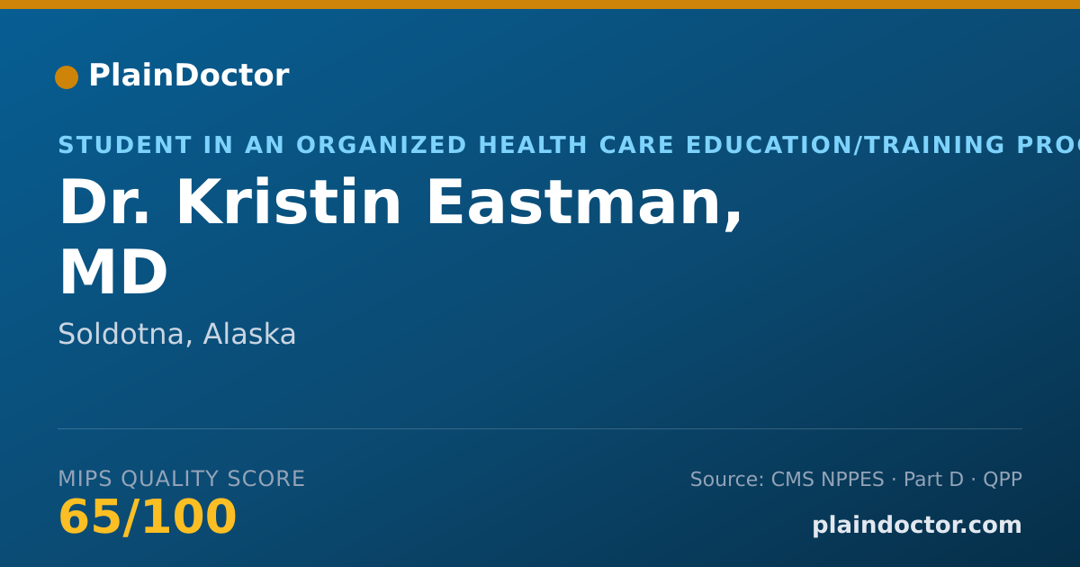 Shareable card for Kristin Eastman, MD - Student in an Organized Health Care Education/Training Program, Soldotna, AK