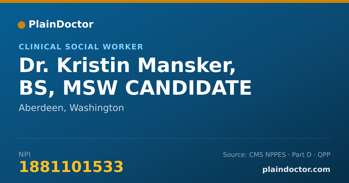 Shareable card for Kristin Mansker, BS, MSW CANDIDATE - Clinical Social Worker, Aberdeen, WA