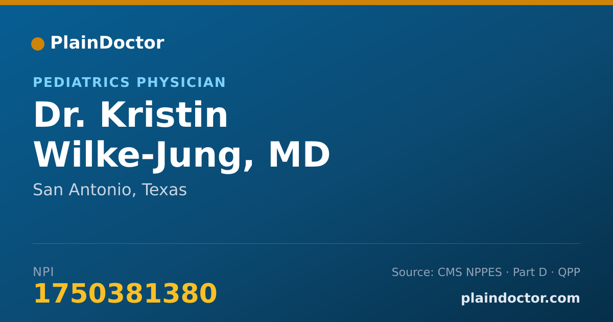 Shareable card for Kristin Wilke-Jung, MD - Pediatrics Physician, San Antonio, TX
