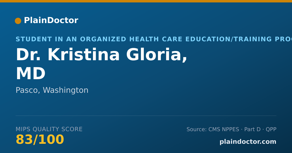 Shareable card for Kristina Gloria, MD - Student in an Organized Health Care Education/Training Program, Pasco, WA