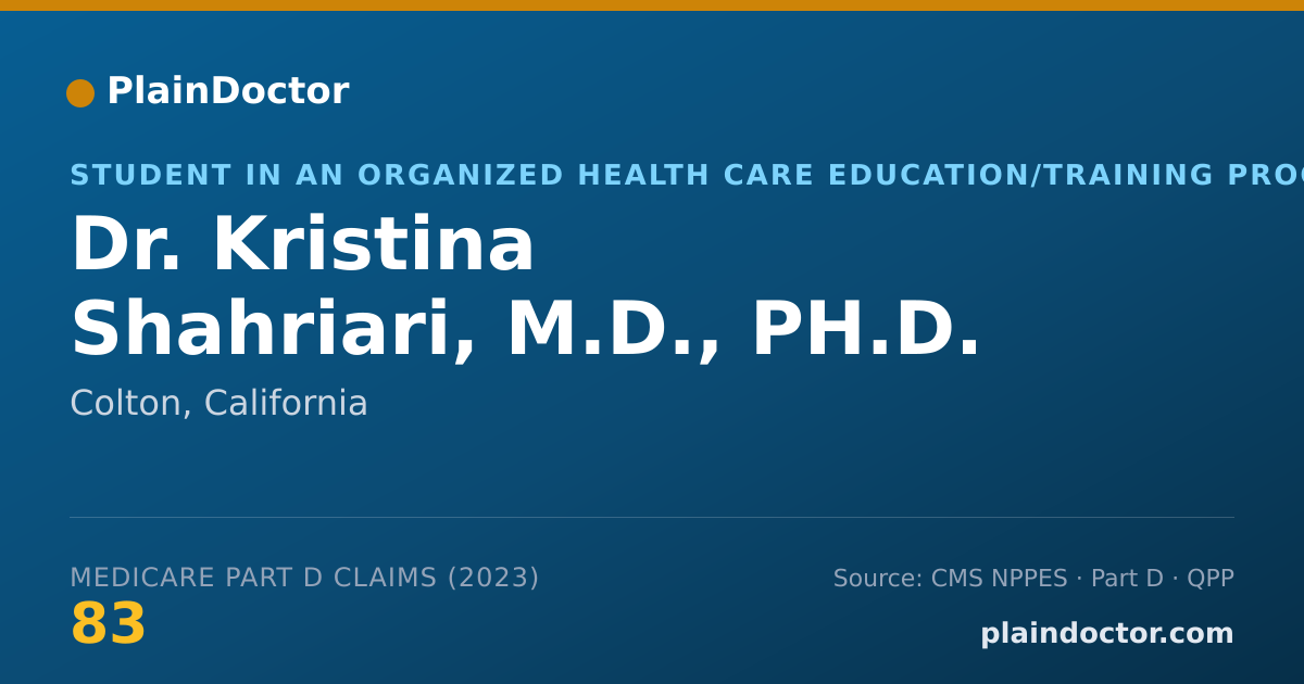 Shareable card for Kristina Shahriari, M.D., PH.D. - Student in an Organized Health Care Education/Training Program, Colton, CA